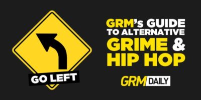 Go Left: GRM's guide to alternative grime, hip-hop & R&B [013]