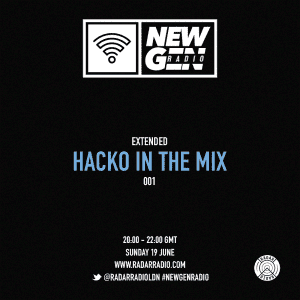 Hacko drops a sick 1 hour New Gen mix