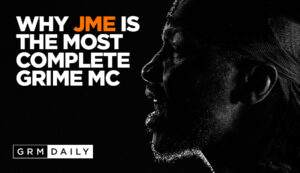 GRM Exclusive: Why is JME the most complete Grime MC?