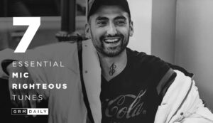 GRM Exclusive: 7 Essential Mic Righteous Tunes