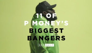 GRM Exclusive: 11 of P Money's biggest bangers