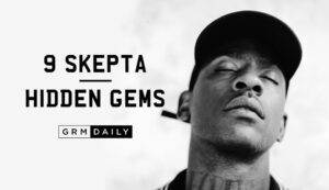 GRM EXCLUSIVE: 9 Skepta Hidden Gems