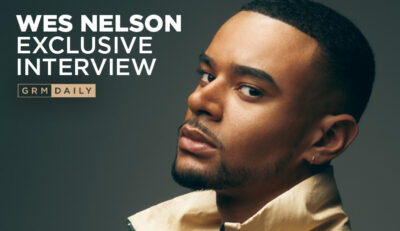 GRM EXCLUSIVE: Wes Nelson delves into the story behind 