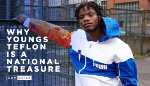 GRM Exclusive: Why Youngs Teflon is a national treasure