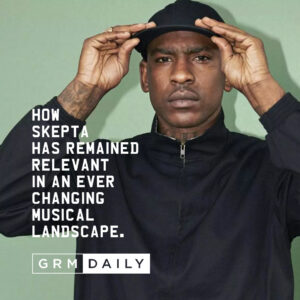 GRM Exclusive: How Skepta remained relevant in an ever changing musical landscape