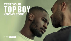 Take GRM Daily's Ultimate 'Top Boy' Quiz Now!