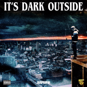 Suspect OTB returns with 'It's Dark Outside' EP
