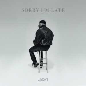 JAY1 delivers new 'Sorry I'm Late' mixtape