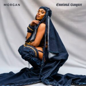 MORGAN stakes claim with 'Emotional Gangster' EP