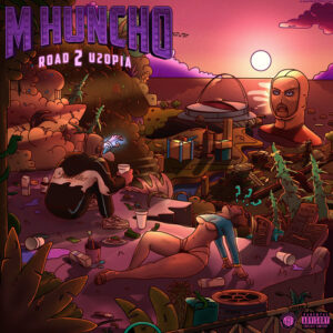 M Huncho delivers new 'ROAD 2 U2OPIA' EP