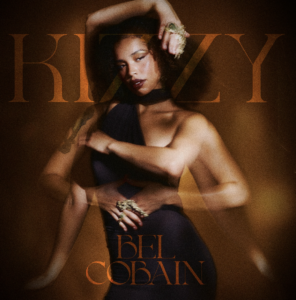 Bel Cobain Releases Brand New EP 'Kizzy'